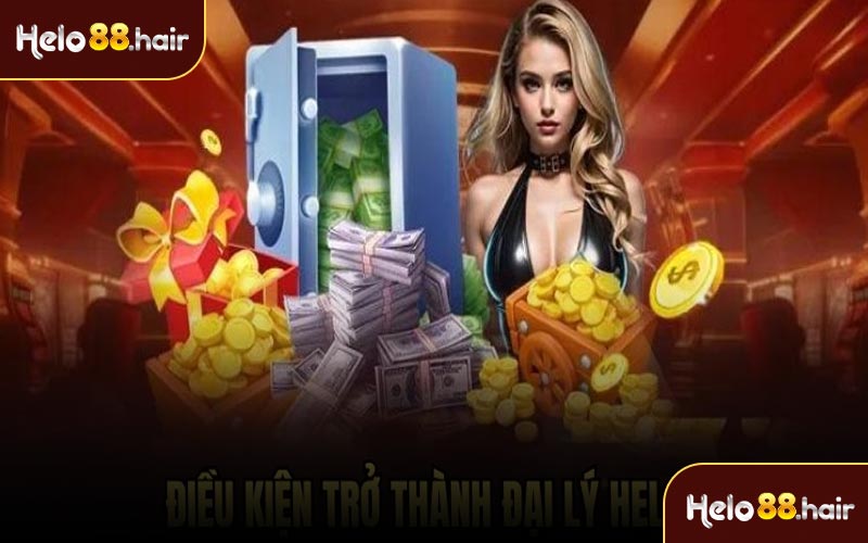 Các đặc quyền hấp dẫn khi chính thức là đại lý helo88