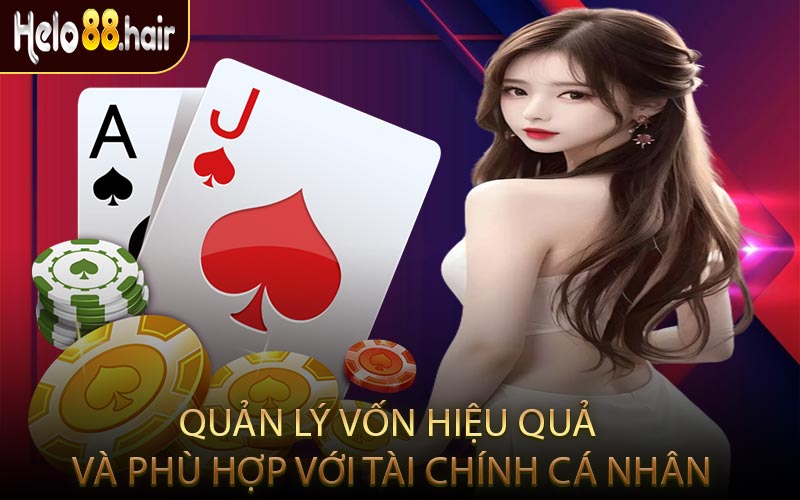 Quản lý vốn hiệu quả và phù hợp với tài chính cá nhân